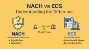 NACH Meaning: How NACH Mandates Work and How They Differ from ECS